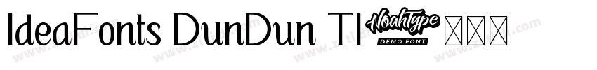 IdeaFonts DunDun TI字体转换